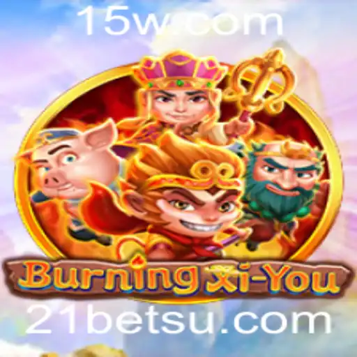 Descubra o Fascinante Universo de BurningXiYou com 21bets